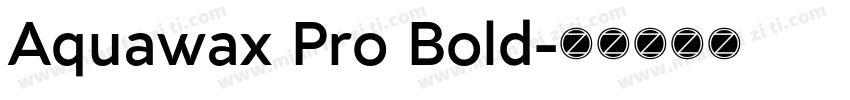 Aquawax Pro Bold字体转换